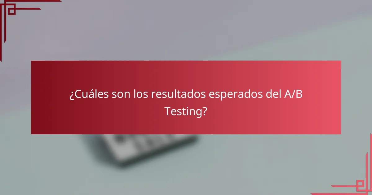 ¿Qué métricas evaluar en A/B Testing?