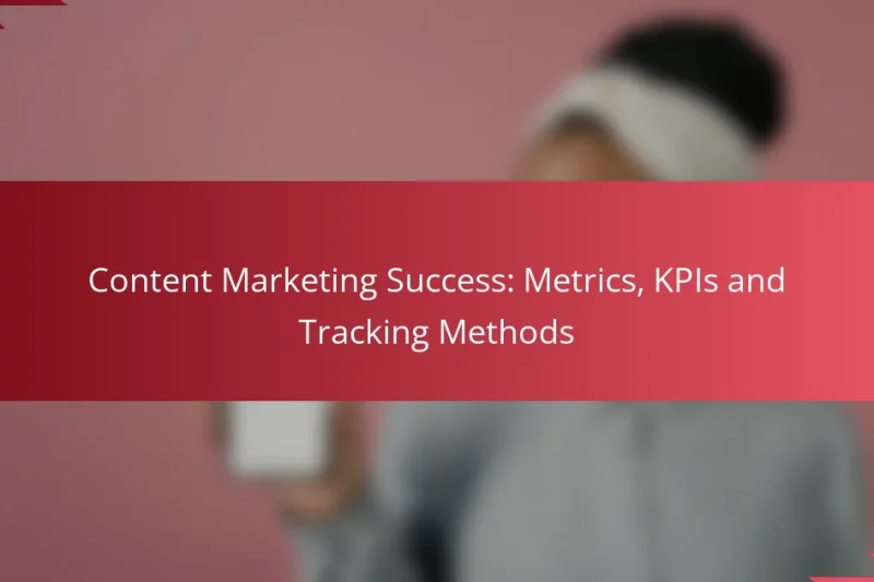 Éxito en Marketing de Contenidos: Métricas, KPIs y Métodos de Seguimiento