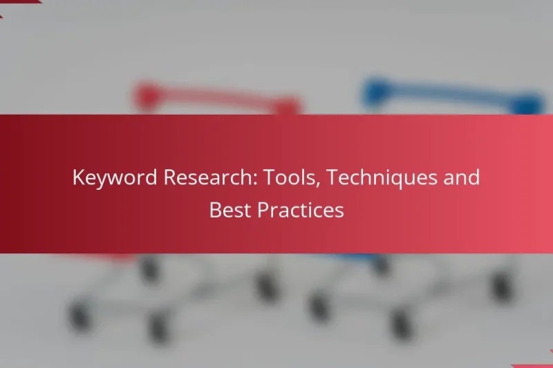 Investigación de Palabras Clave: Herramientas, Técnicas y Mejores Prácticas